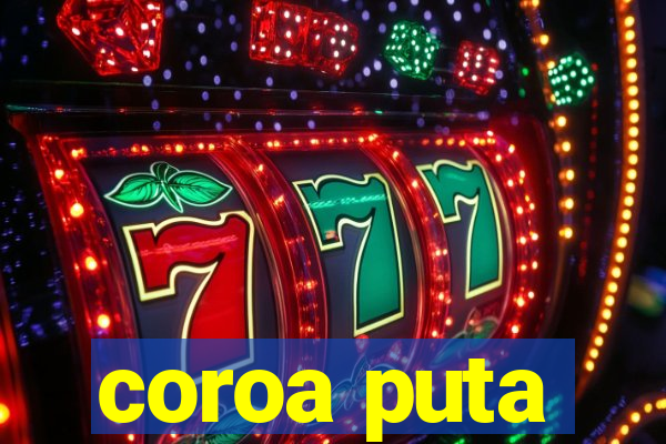 coroa puta